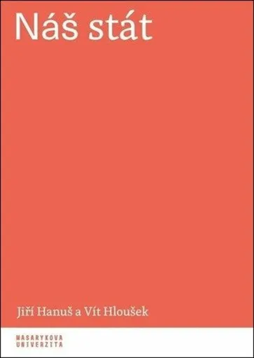 Náš stát - Jiří Hanuš, Vít Hloušek