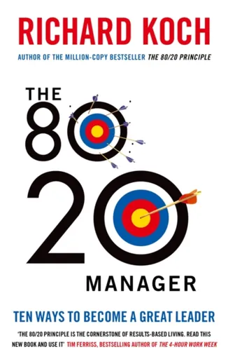 The 80/20 Manager - Richard Koch
