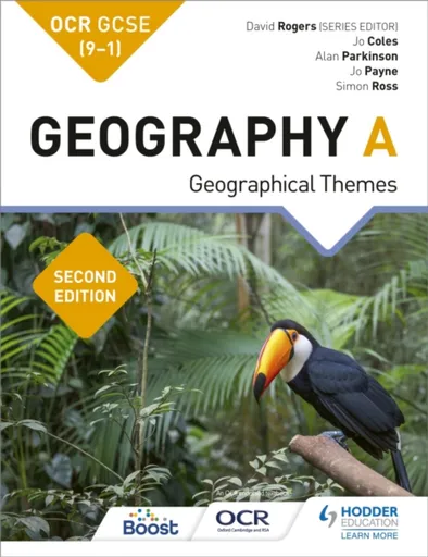 OCR GCSE (9-1) Geography A Second Edition - Jo Coles, Alan Parkinson, Simon Ross, Jo Payne, David Rogers