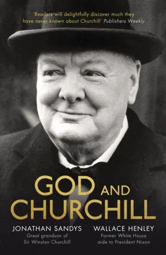 God and Churchill - Jonathan Sandys and Wallace Henley
