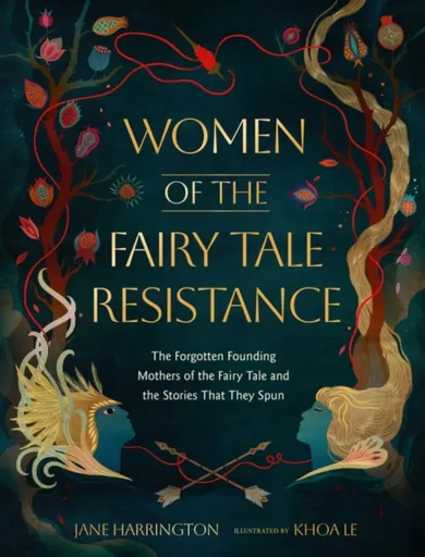 Women of the Fairy Tale Resistance - Jane Harrington