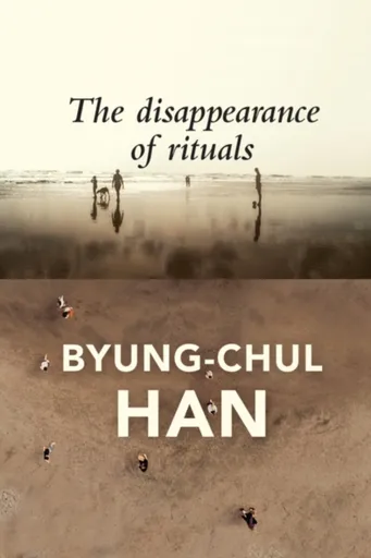The Disappearance of Rituals - Han Byung-Chul