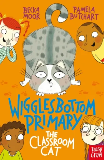 Wigglesbottom Primary: The Classroom Cat - Pamela Butchart