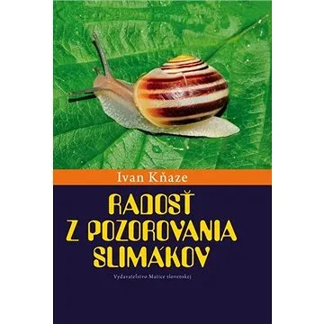 Radosť z pozorovania slimákov (978-80-8115-302-0)