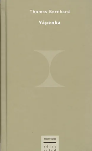 Vápenka - Thomas Bernhard