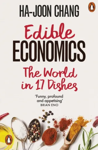 Edible Economics - Ha-Joon Chang