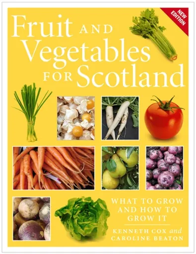 Fruit and Vegetables for Scotland - Kenneth Cox, Caroline Beaton