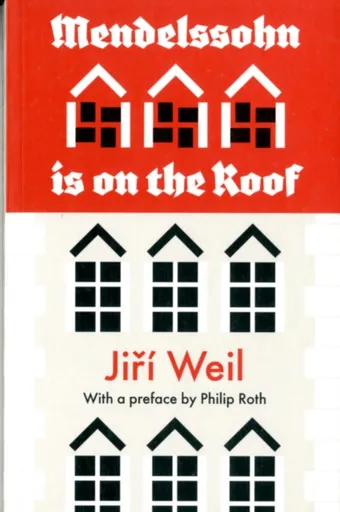 Mendelssohn Is On The Roof - Philip Roth, Jiří Weil