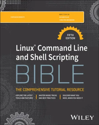 Linux Command Line and Shell Scripting Bible - Paul Richard Blum, Christine Bresnahan
