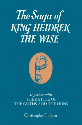 The Saga of King Heidrek the Wise - Christopher Tolkien