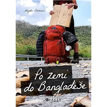 Po zemi do Bangladéše (978-80-264-3907-3)