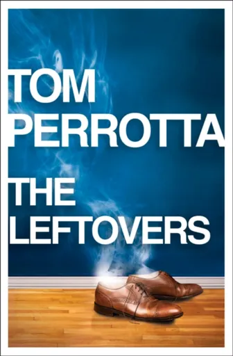 The Leftovers - Tom Perrotta