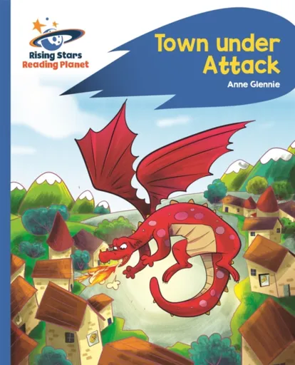 Reading Planet - Town Under Attack - Blue: Rocket Phonics - Anne Glennie