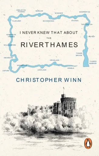 I Never Knew That About the River Thames - Christopher Winn