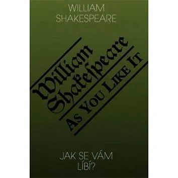Jak se vám líbí?/As You Like It (978-80-86573-27-4)