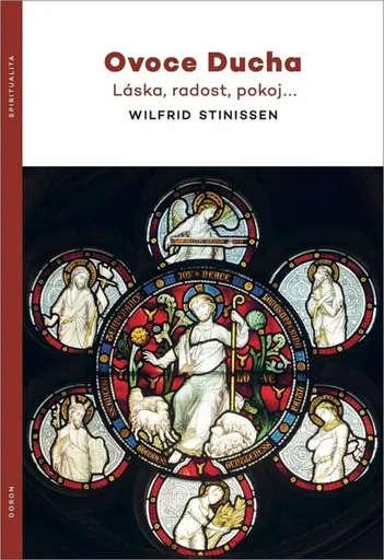 Ovoce Ducha - Láska, radost, pokoj… - Stinissen Wilfrid