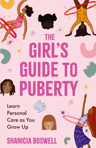 The Girl's Guide to Puberty - SHANICIA BOSWELL