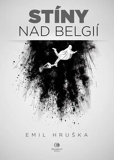 Stíny nad Belgií - Emil Hruška