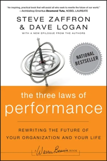 The Three Laws of Performance - Dave Logan, Steve Zaffron