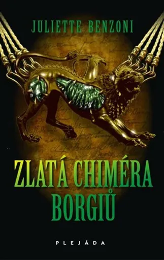 Zlatá chiméra Borgiů - Juliette Benzoni
