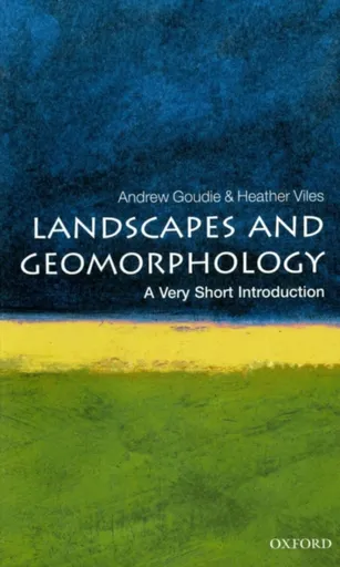 Landscapes and Geomorphology - Andrew S.  Goudie, Heather  Viles