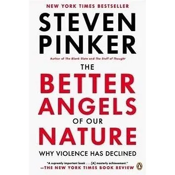 The Better Angels of Our Nature: Why Violence Has Declined (0143122010)
