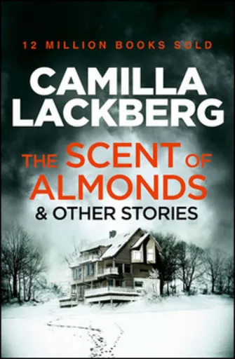 The Scent of Almonds and Other Stories - Camilla Läckberg
