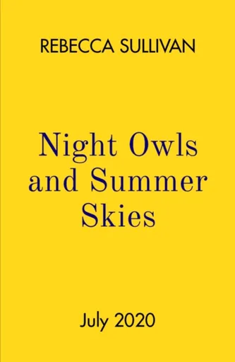 Night Owls and Summer Skies - Rebecca Sullivan