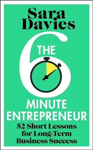 Six-Minute Entrepreneur - Davies Sara
