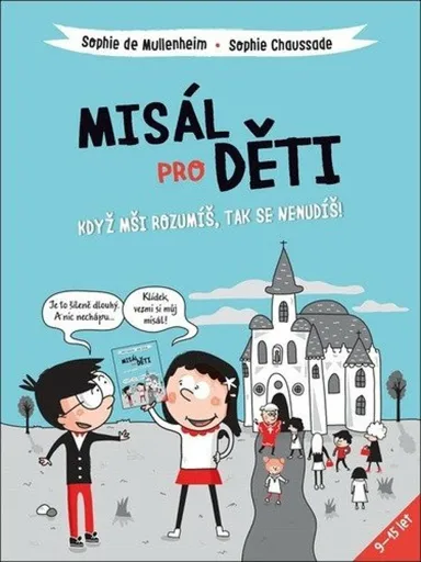 Misál pro děti - Když mši rozumíš, tak se nenudíš - Sophie de Mullenheim