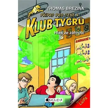 Klub Tygrů Hlas ze záhrobí (978-80-253-1075-5)