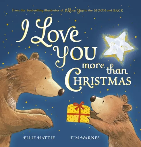 I Love You More Than Christmas - Hattie Ellie