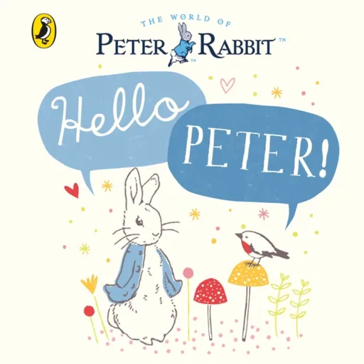 Peter Rabbit: Hello Peter! - POTTER BEATRIX