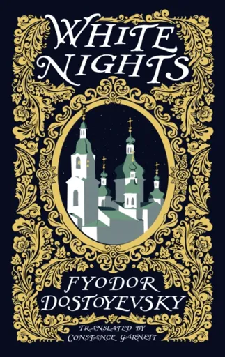 White Nights - Fjodor Michajlovič Dostojevskij