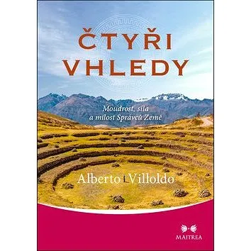 Čtyři vhledy: Moudrost, síla a milost Správců Země (978-80-7500-447-5)