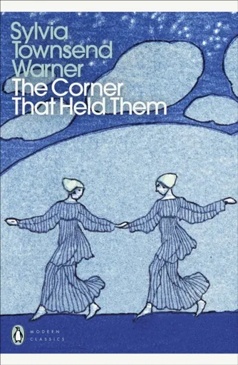 The Corner That Held Them - Townsend Warner Sylvia