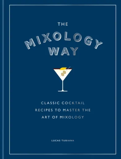 The Mixology Way - Lucas Tubiana