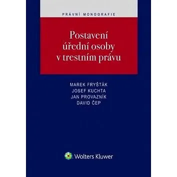 Postavení úřední osoby v trestním právu (978-80-7552-622-9)