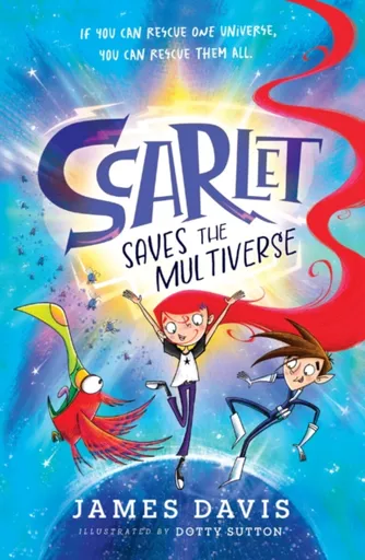 Scarlet Saves the Multiverse - James Davis