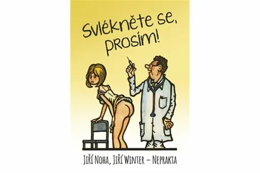 Svlékněte se, prosím! - Jiří Winter-Neprakta, Jiří Noha