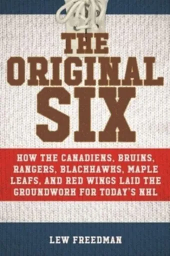 Original Six - Lew Freedman