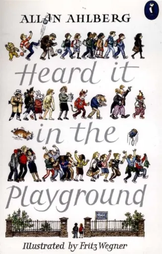 Heard it in the Playground - Allan Ahlberg