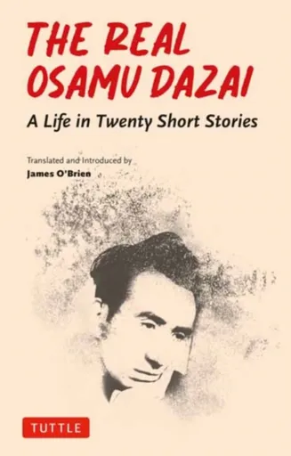 The Real Osamu Dazai - Osamu Dazai