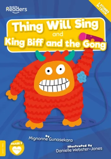 Thing Will Sing and King Biff and the Gong - Mignonne Gunasekara