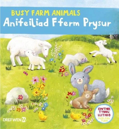 Cyfres Gwthio, Tynnu, Llithro: Anifeiliad Fferm Prysur / Busy Farm Animals - Dref Wen