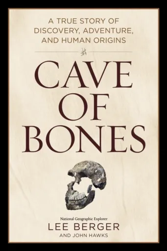 Cave of Bones - Berger Lee, John Hawks