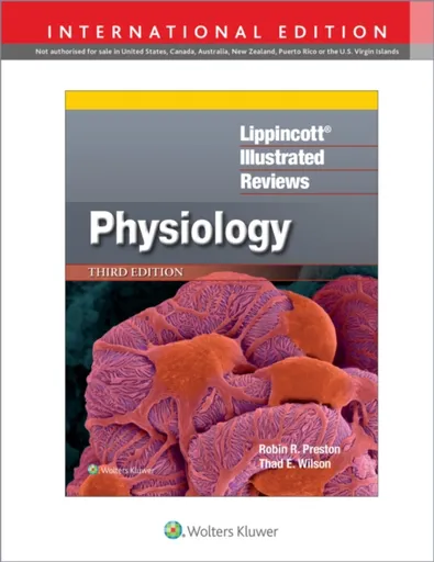 LippincottÂ® Illustrated Reviews: Physiology - Robin R. Preston, Thad E., PhD Wilson