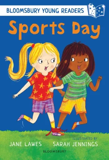 Sports Day: A Bloomsbury Young Reader - Lawes Jane