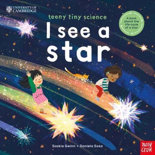 University of Cambridge: Teeny Tiny Science: I See a Star - Saskia Gwinn