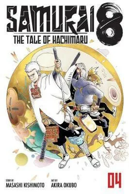 Samurai 8: The Tale of Hachimaru, Vol. 4 - Masaši Kišimoto